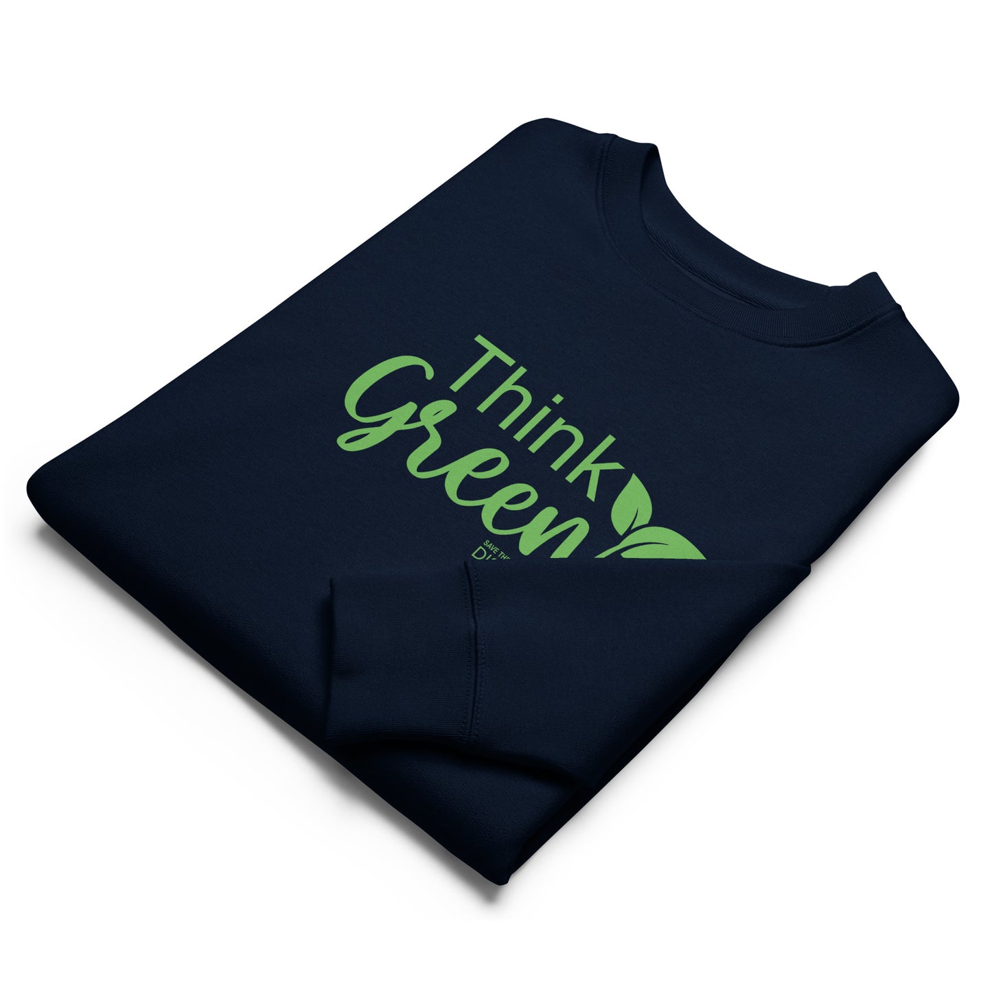 Think Green Sweatshirt (Unisex)