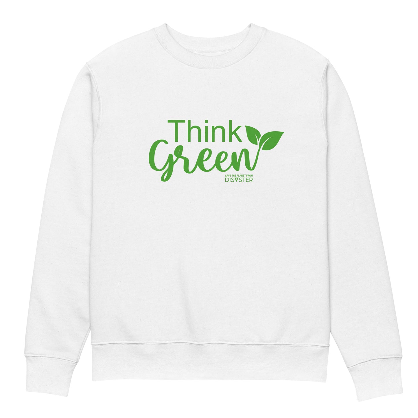 Think Green Sweatshirt (Unisex)