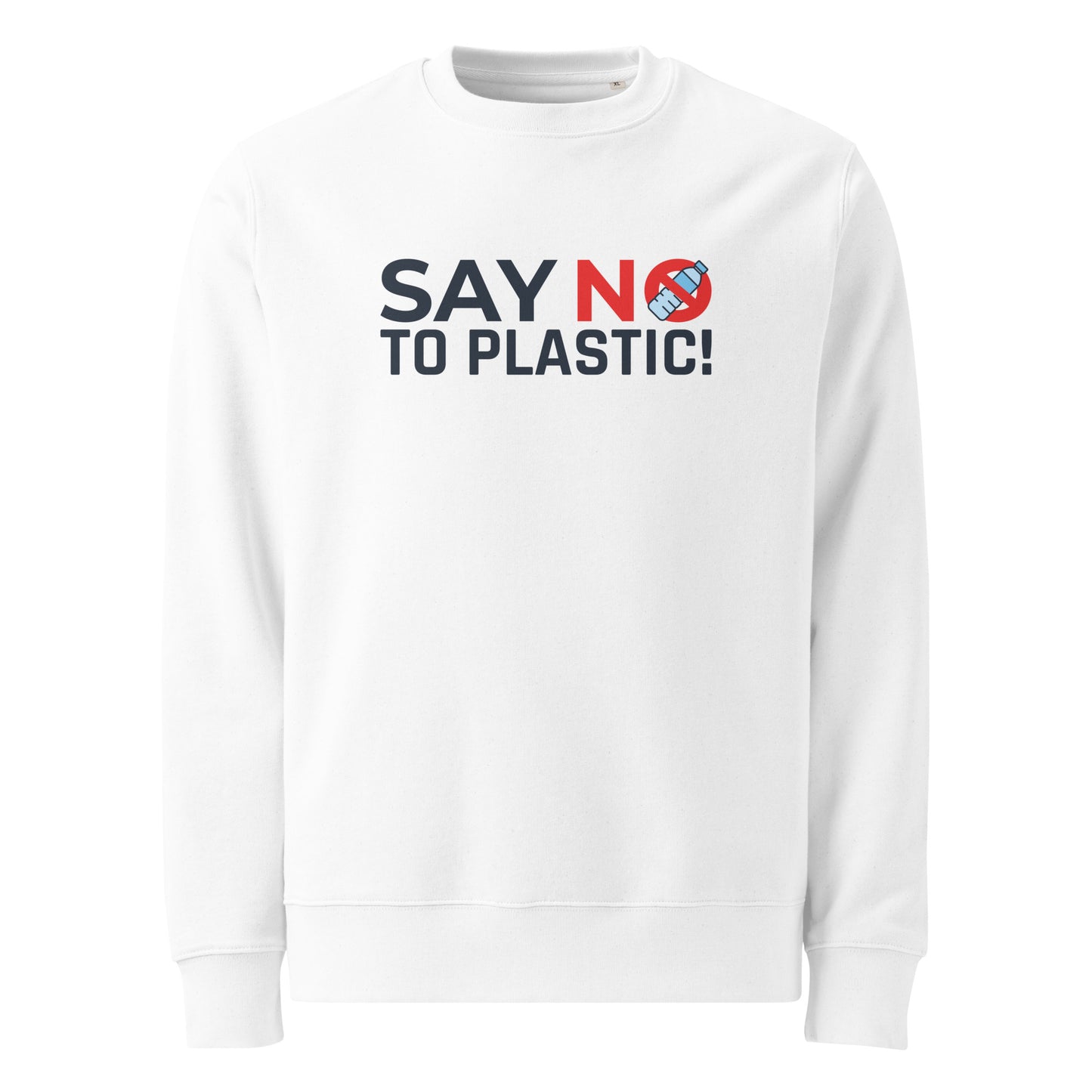 Say No To Plastic! Sweatshirt (Unisex)