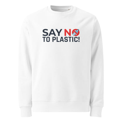 Say No To Plastic! Sweatshirt (Unisex)