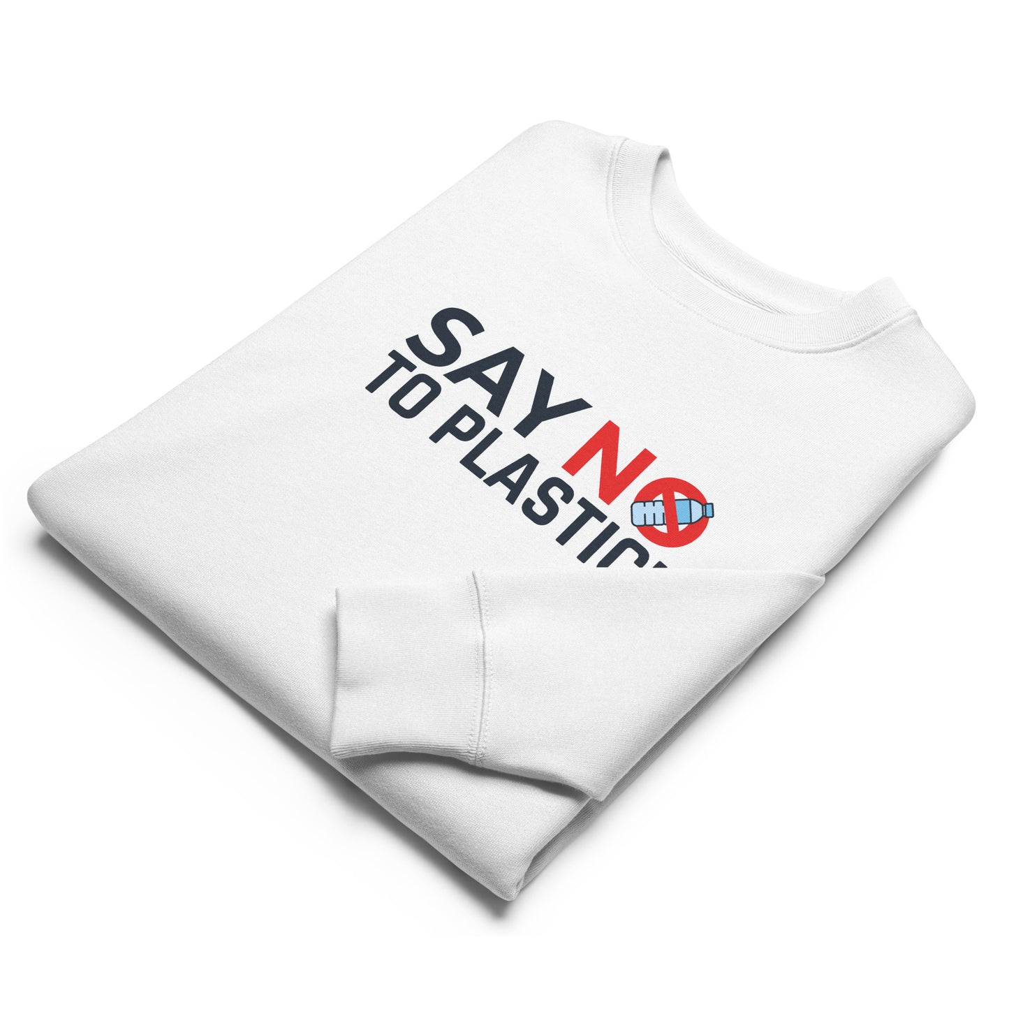 Say No To Plastic! Sweatshirt (Unisex)