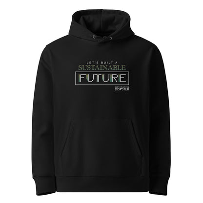Let's Built a Sustainable Future Hoodie (Unisex)