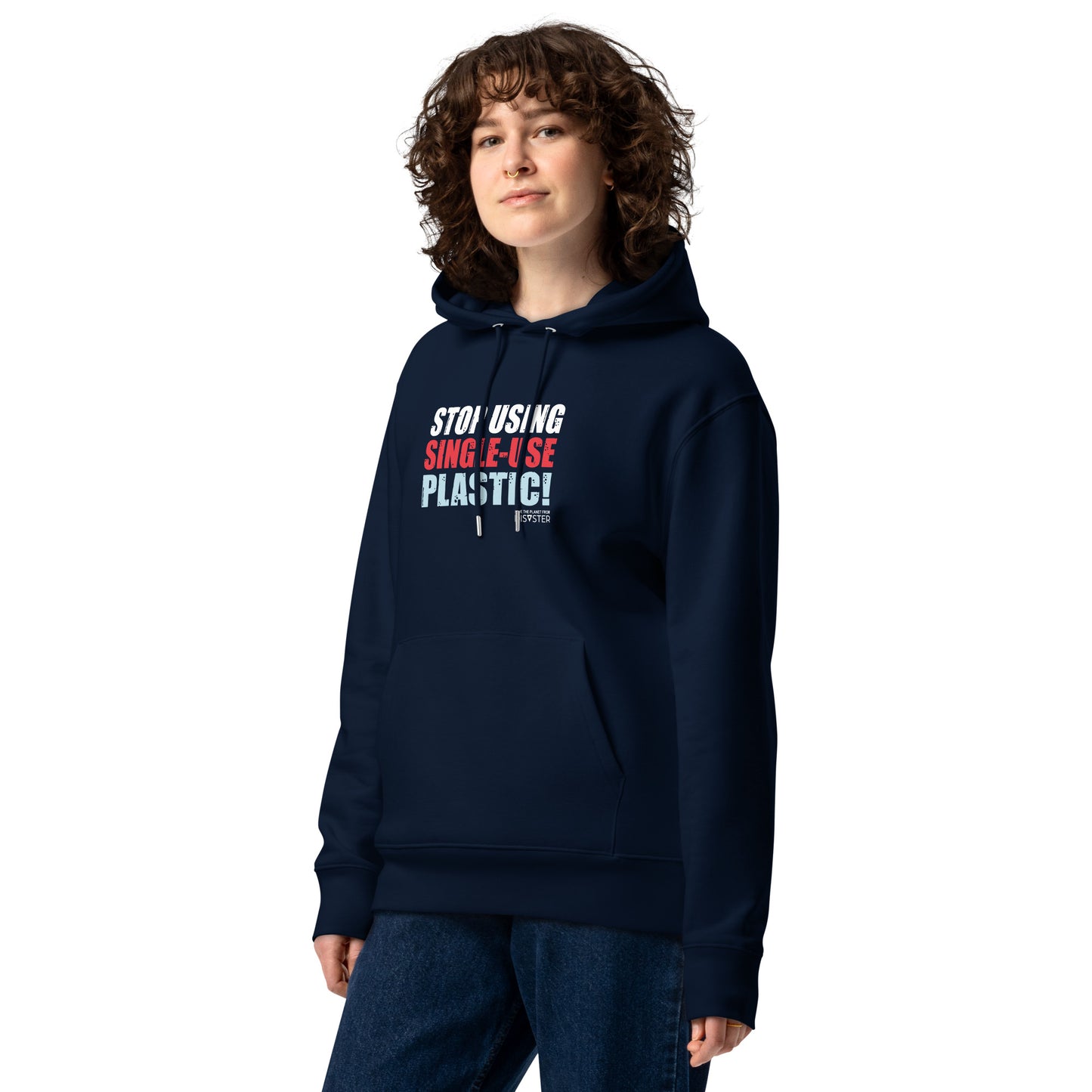 Stop Using Single-Use Plastic! Hoodie (Unisex)