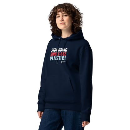 Stop Using Single-Use Plastic! Hoodie (Unisex)