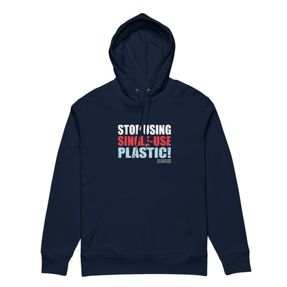 Stop Using Single-Use Plastic! Hoodie (Unisex)