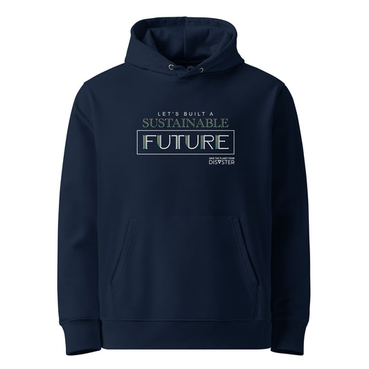 Let's Built a Sustainable Future Hoodie (Unisex)