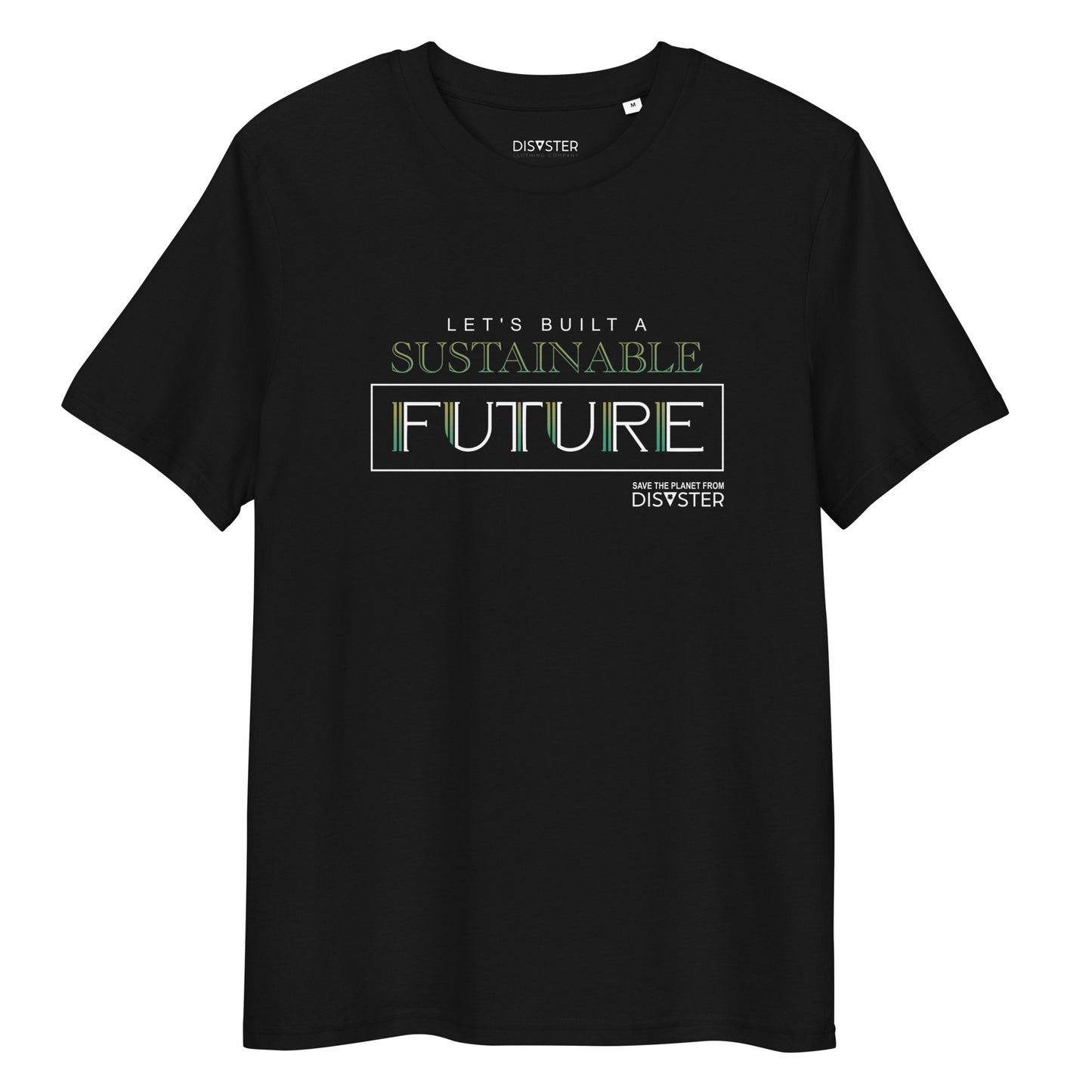 Organic Cotton Unisex T-Shirt - Let's Built a Sustainable Future