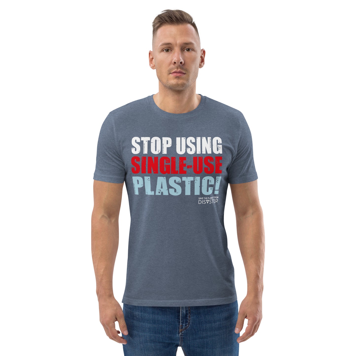 T Shirt Organic Cotton Unisex - Stop Using Single-Use Plastic!