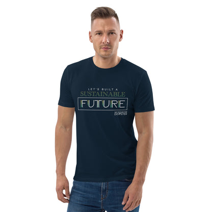 Organic Cotton Unisex T-Shirt - Let's Built a Sustainable Future